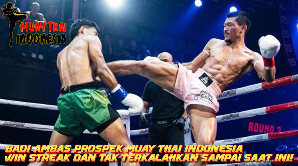 Badi Sambas: Bintang Muay Thai Baru Indonesia yang Bangkit dari ...