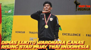 Muay Thai Indonesia Dimas Lukito Wardhana Prospek Bintang Muay Thai Indonesia