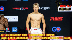 Muay Thai Indonesia Kota Miura Petarung Muay Thai Jepang Paling Tampan Dari Idol ke Raja Ring!
