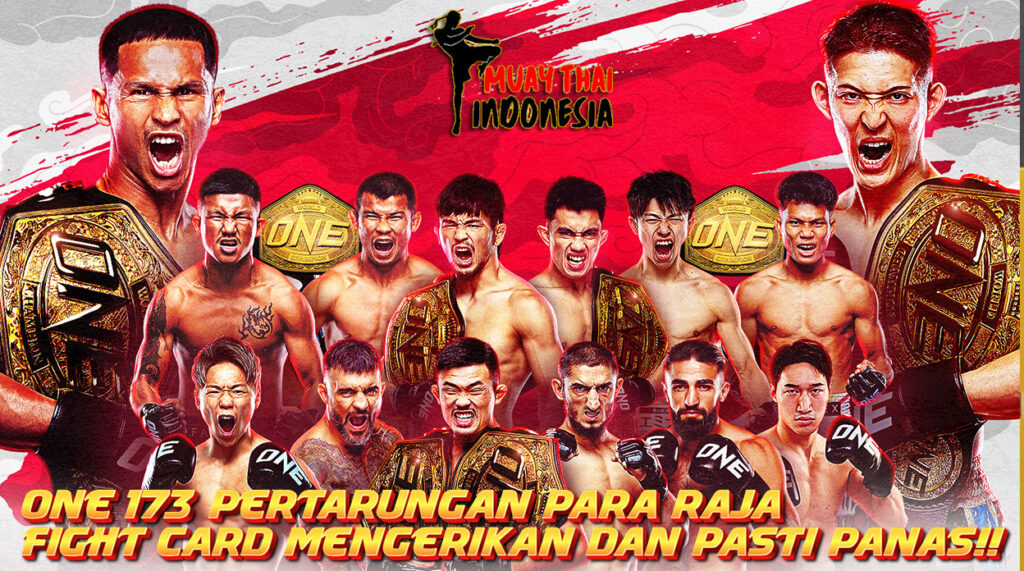 Muay Thai Indonesia ONE 173 Pertarungan Para Raja Jadwal Lengkap dan Fight Card Panas Dan Pasti Seru