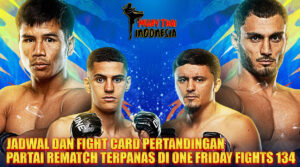 Muay Thai Indonesia ONE Friday Fights 134 Duel Muay Thai Ganas Siap Guncang Lumpinee Stadium