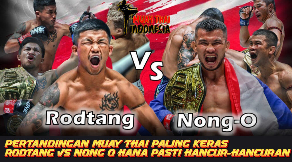 Muay Thai Indonesia Rodtang Vs Nong O Hama Pertandingan Muay Thai Terkeras Di Akhir Tahun Ini