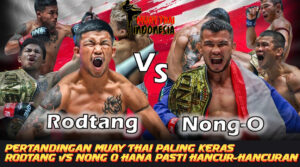 Muay Thai Indonesia Rodtang Vs Nong O Hama Pertandingan Muay Thai Terkeras Di Akhir Tahun Ini