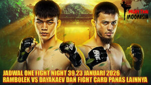 Muay Thai Indonesia Jadwal ONE Fight Night 39 Januari 2026 Main Event Rambolek vs Dayakaev