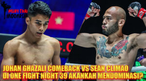 Muay Thai Indonesia Johan Ghazali vs Sean Climaco ONE Fight Night 39