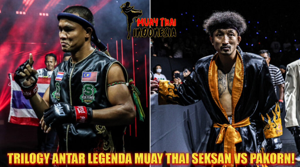 Muay Thai Indonesia Duel Panas Seksan vs Pakorn di ONE Friday Fights 147