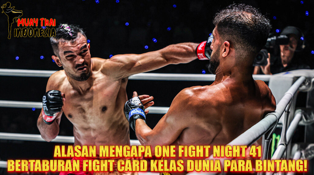Muay Thai Indonesia ONE Fight Night 41 Wajib Ditonton! Fight Card Bertabur Bintang Sinsamut vs Jarvis, Ruotolo Title Defense, Lineker Debut
