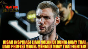 Muay Thai Indonesia Liam Nolan Dari Model Internasional Hingga Jadi Fighter ONE Championship